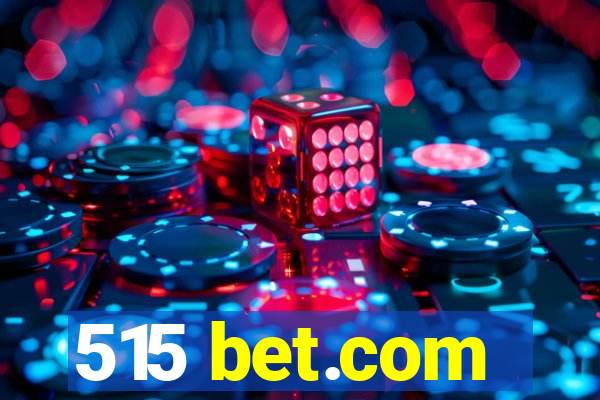 515 bet.com